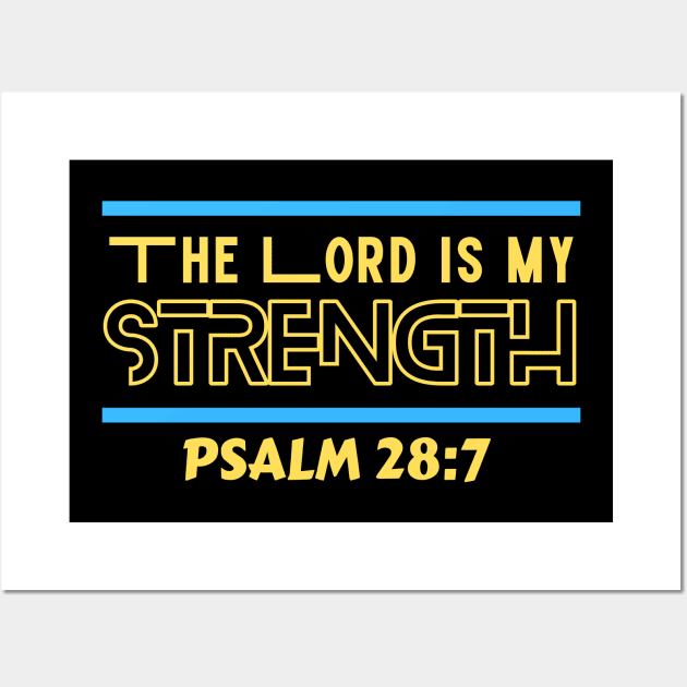 The Lord Is My Strength | Christian Typography Wall Art by All Things Gospel